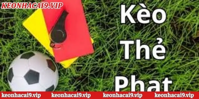 kèo nhà cái thẻ phạt